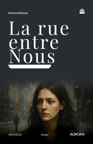 La rue entre nous